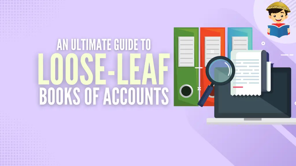 An Ultimate Guide to Loose Leaf Books of Accounts: Application ...